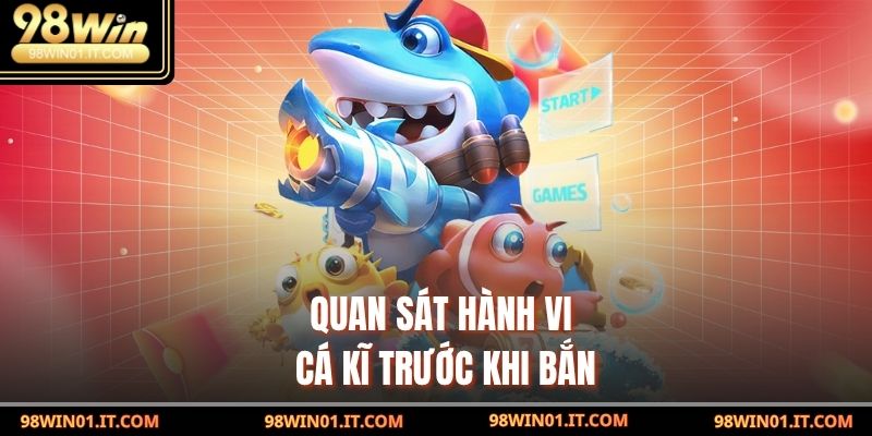 Bắn Cá Online – Trải Nghiệm Game Giải Trí Siêu Hấp Dẫn 6 quan sát hành vi cá kĩ trước khi bắn