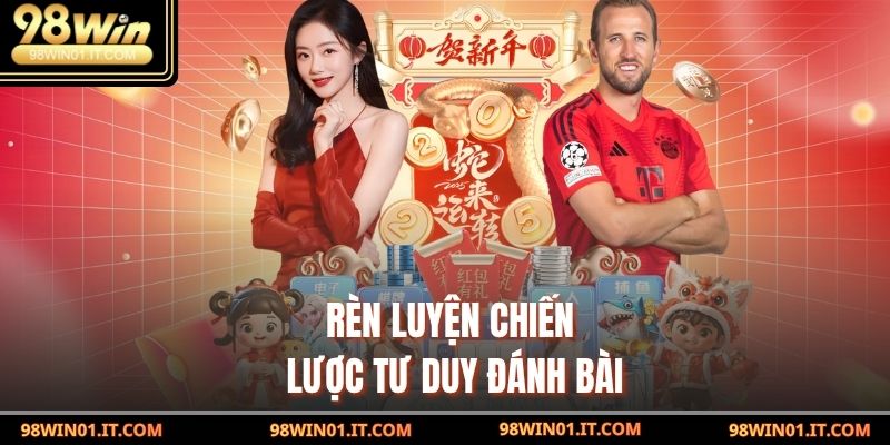 Game Đánh Bài Online: Trải Nghiệm Giải Trí Đỉnh Cao Ngay 6 rèn luyện chiến lược tư duy đánh bài