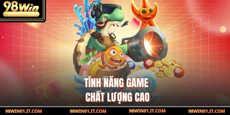 Hack Bắn Cá: Bí Kíp Thắng Lớn Từ Các Chuyên Gia 6 tính năng game chất lượng cao