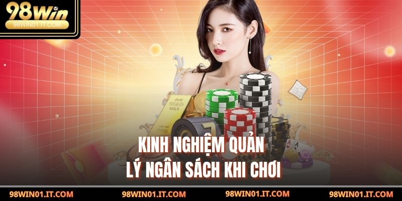 kinh nghiệm quản lý ngân sách khi chơi
