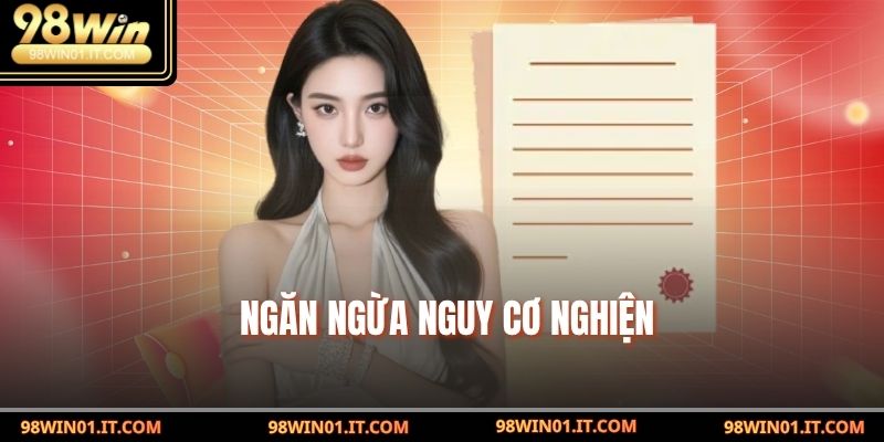 Ngăn ngừa nguy cơ nghiện