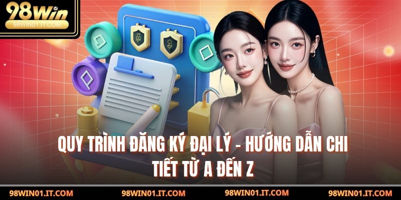 Quy trình Đăng Ký Đại Lý – Hướng dẫn chi tiết từ A đến Z