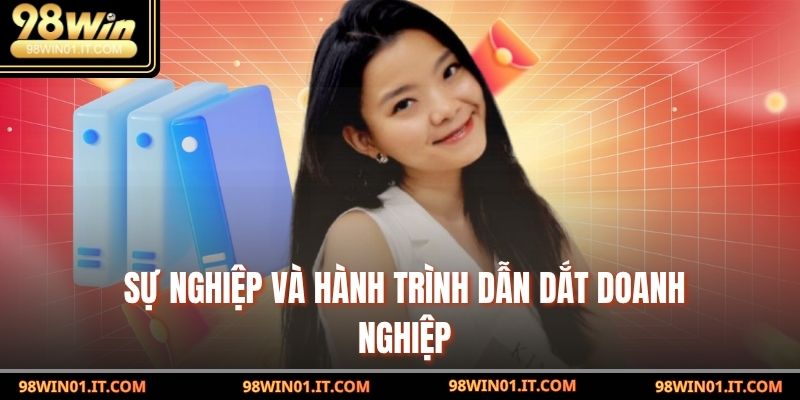 Sự nghiệp và hành trình dẫn dắt doanh nghiệp