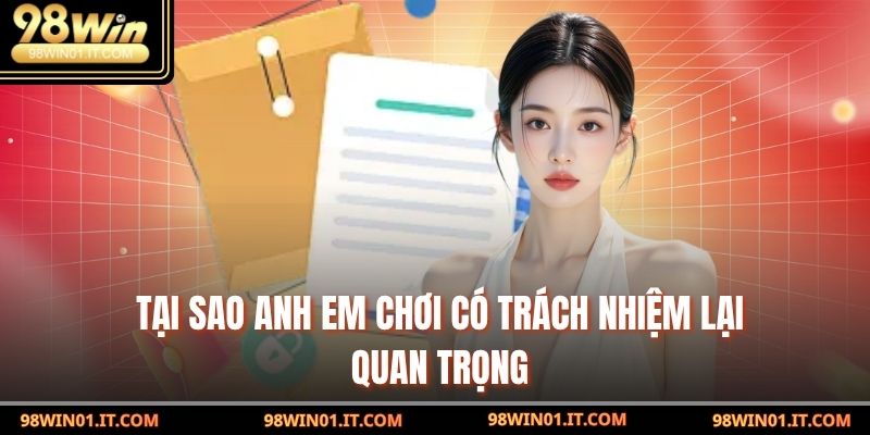Tại Sao Anh Em Chơi Có Trách Nhiệm Lại Quan Trọng
