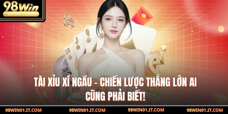 Tài Xỉu Xí Ngầu – Chiến Lược Thắng Lớn Ai Cũng Phải Biết! 1 Tài Xỉu Xí Ngầu