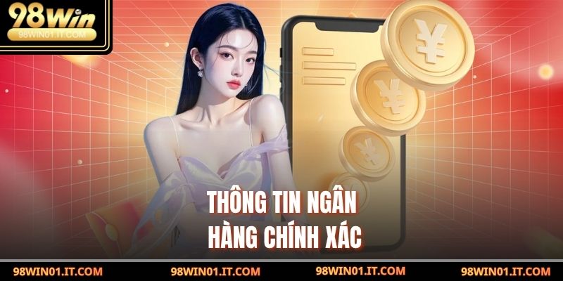 Thông tin ngân hàng chính xác