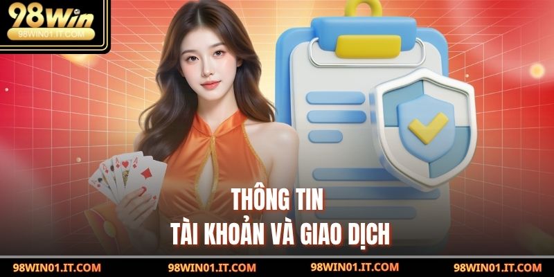 Thông tin tài khoản và giao dịch